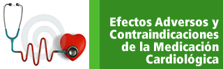 Efectos Adversos y Contraindicaciones de la Medicación Cardiológica