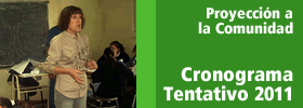 Proyecci&oacute;n a la Comunidad - Cronograma Tentativo 2011