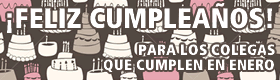 ¡Feliz Cumpleaños para los colegas que cumplen en Enero!