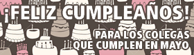 ¡Feliz Cumpleaños para los colegas que cumplen en Mayo!