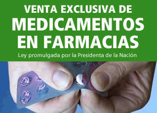 Venta exclusiva de Medicamentos en Farmacias - Ley promulgada por la Presidenta de la Nación