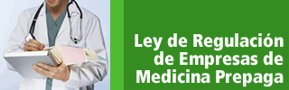 Ley de Regulaci&oacute;n de Empresas de Medicina Prepaga