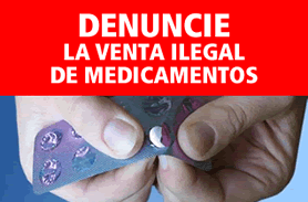 Denuncie la venta ilegal de medicamentos