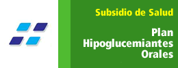 Subsidio de Salud: Plan Hipoglucemiantes Orales