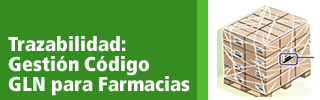 Trazabilidad: Gestión Código GLN para Farmacias