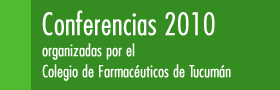 Conferencias 2010 organizadas por el Colegio de Farmacéuticos de Tucumán