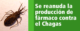 Se Reanuda la Producción de Fármaco Contra el Chagas