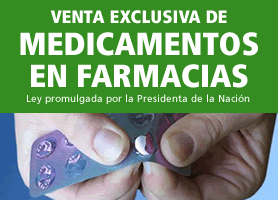 Venta exclusiva de Medicamentos en Farmacias - Ley promulgada por la Presidenta de la Naci&oacute;n